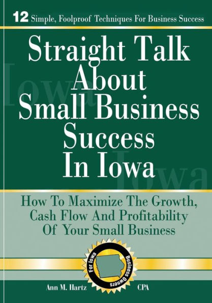 Straight Talk About Small Business Success In Iowa