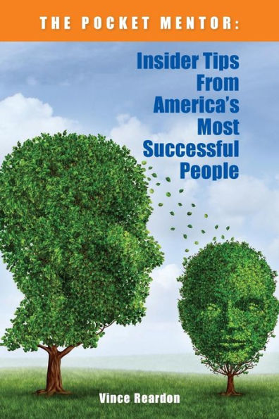 The Pocket Mentor: Insider Tips From America's Most Successful People