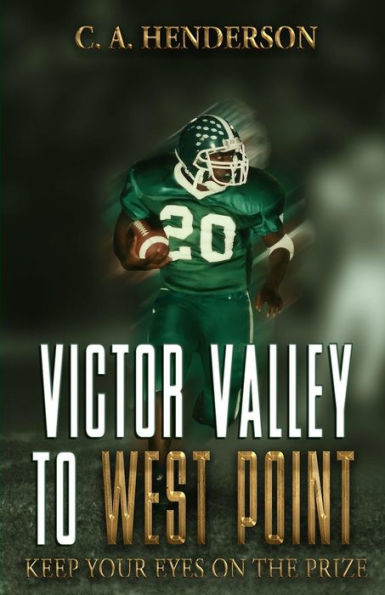 Victor Valley To West Point: Keep Your Eyes On The Prize