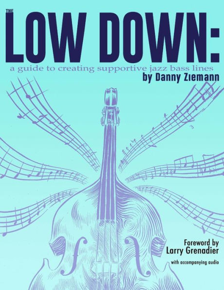 The Low Down: A Guide To Creating Supportive Jazz Bass Lines