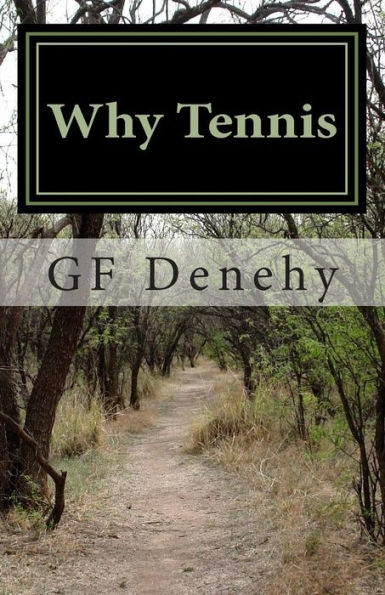 Why Tennis: Tennis Tips For Young Competitors And Their Parents
