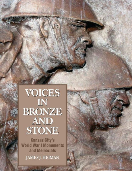 Voices In Bronze And Stone: Kansas City's World War I Monuments And Memorials