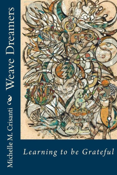 Weave Dreamers: Learning To Be Grateful