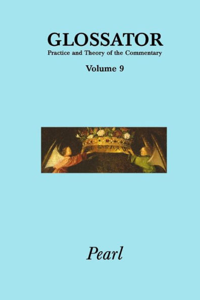 Glossator 9: Pearl (Glossator: Practice And Theory Of The Commentary)
