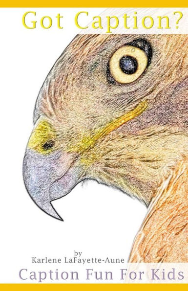 Got Caption?: Caption Fun For Kids