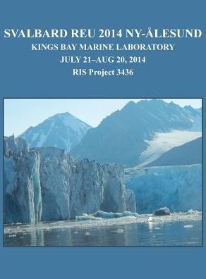 Svalbard Reu 2014 Ny-Alesund: Kings Bay Marine Laboratory