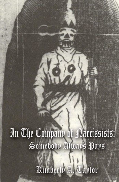 In The Company Of Narcissists: Somebody Always Pays