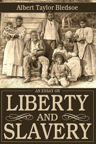 An Essay On Liberty And Slavery