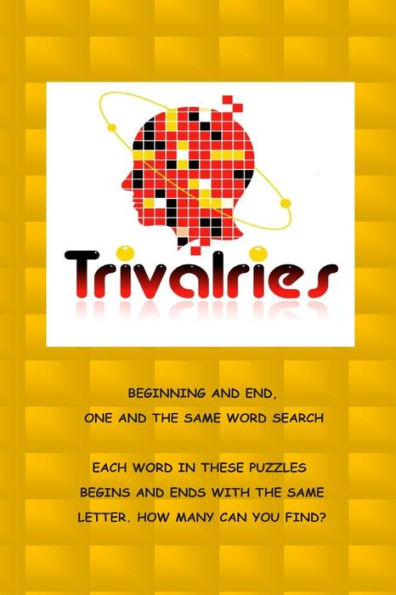 Trivalries Beginning And End, One And The Same Word Search