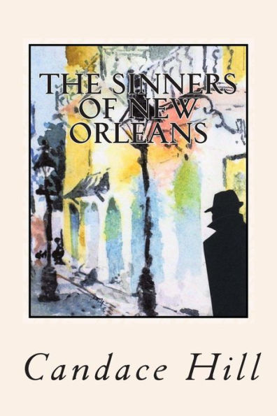 The Sinners Of New Orleans: The Story Of Isabella Amadour Smithers