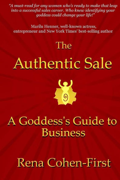 The Authentic Sale: A Goddess's Guide To Business