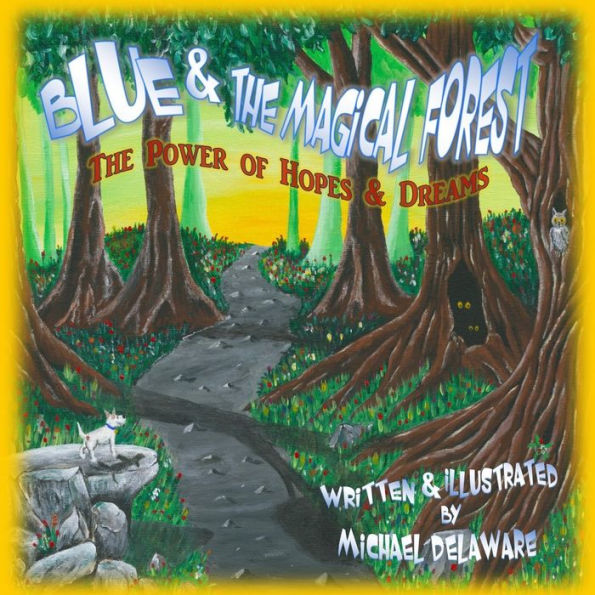 Blue And The Magical Forest: The Power Of Hopes & Dreams