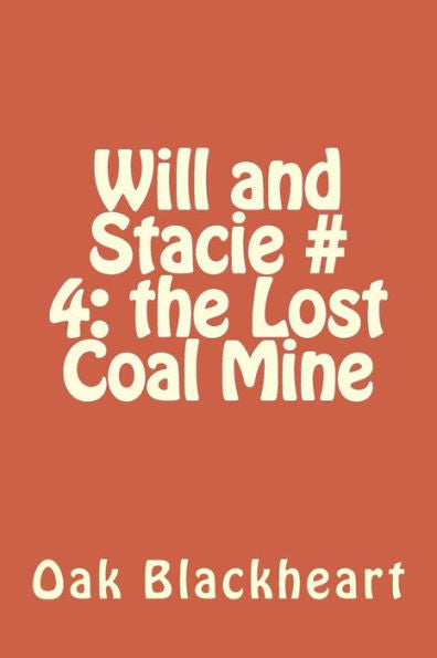 Will And Stacie # 4: The Lost Coal Mine