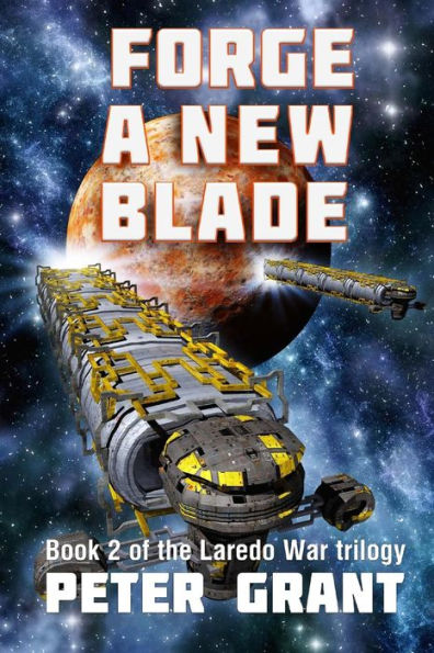 Forge A New Blade (The Laredo War)