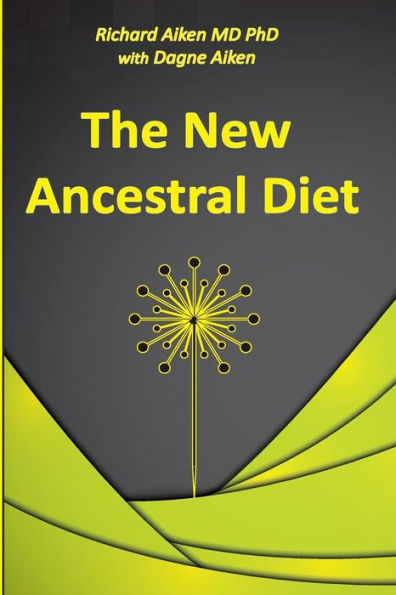 The New Ancestral Diet