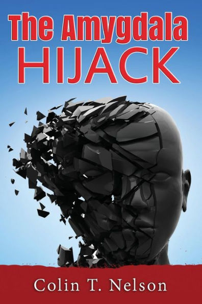The Amygdala Hijack (Ted Rohrbacher)