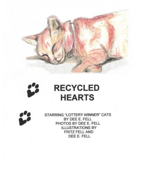 Recycled Hearts: Spiritual Growth Through A Soul's Awakening As I Developed A New-Found Love For God's Creatures; Endearing Stories, Poems, Fun ... Which Also Helped Me Survive Breast Cancer.