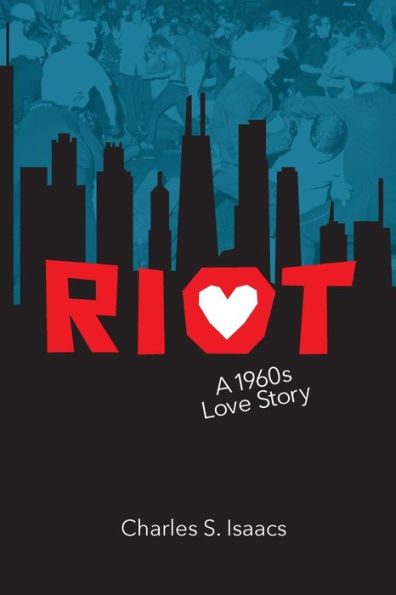 Riot: A 1960S Love Story