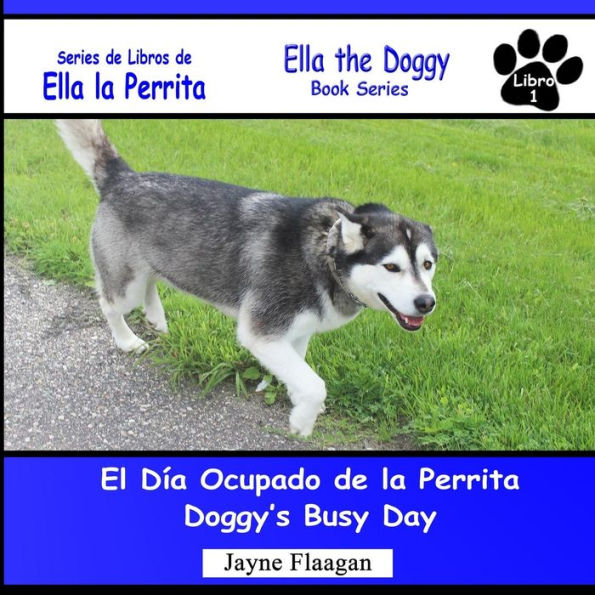 El Día Ocupado De La Perrita (Ella The Doggy) (Spanish Edition)