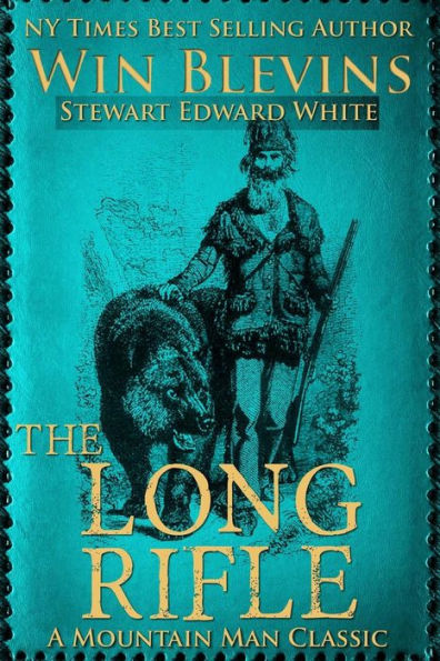 The Long Rifle: Mountain Man Classics (Epic Adventures)