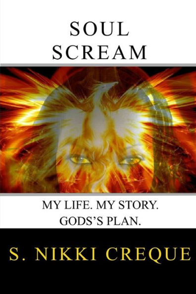 Soul Scream: My Life. My Story. God's Plan.