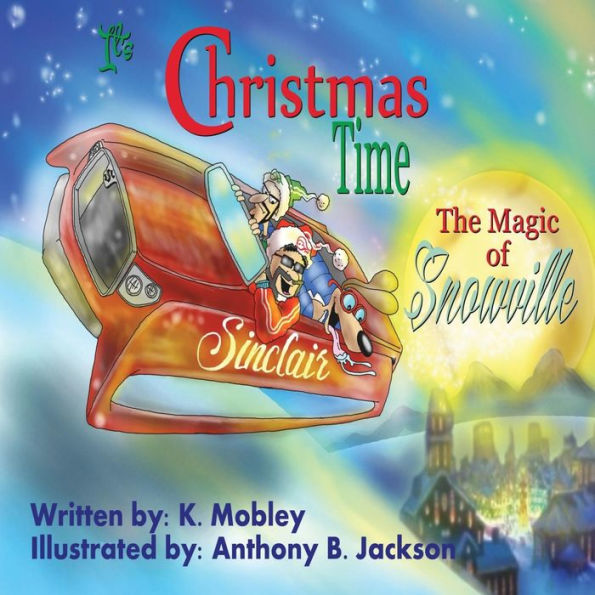 It's Christmas Time: The Magic Of Snowville
