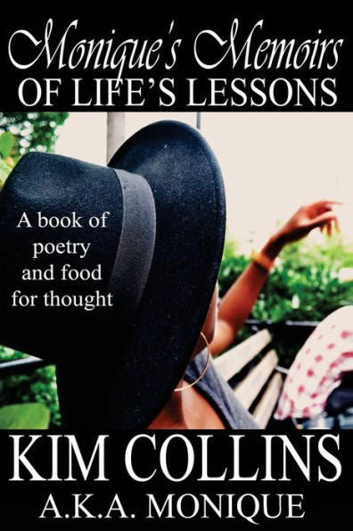 Monique's Memoirs Of Life's Lessons: A Book Of Poetry And Food For Thought
