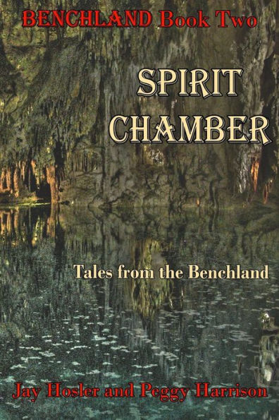 Spirit Chamber: Tales From The Benchland