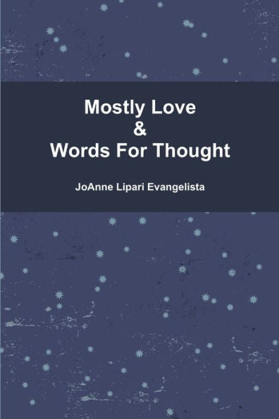 Mostly Love & Words For Thought