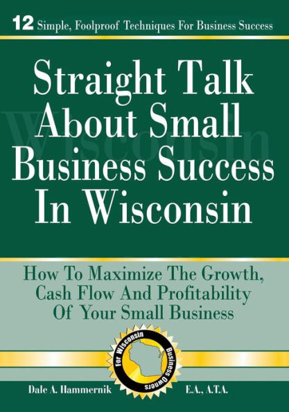 Straight Talk About Small Business Success In Wisconsin