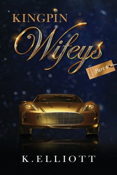 Kingpin Wifeys Vol 4 (Volume 4)