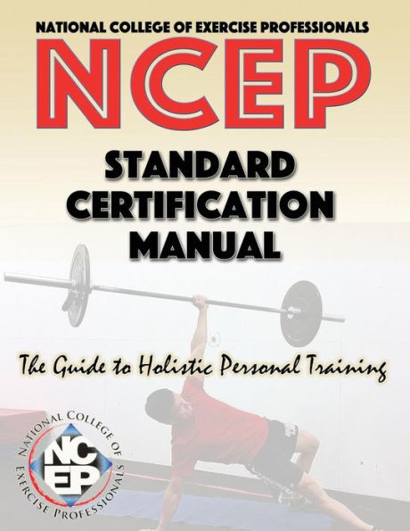 National College Of Exercise Professionals: Standard Certification Manual