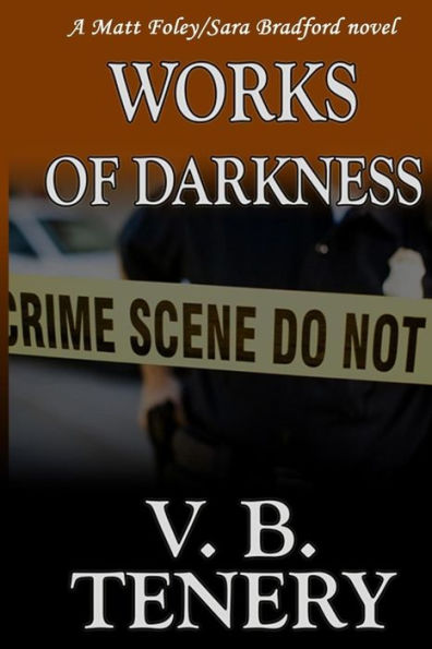 Works Of Darkness (Matt Foley/Sara Bradford Series)