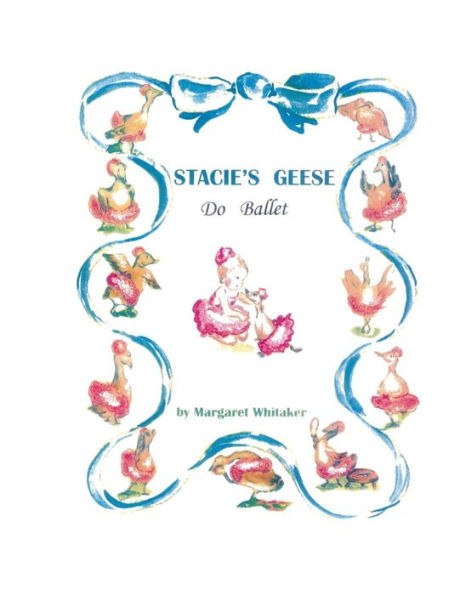 Stacie's Geese Do Ballet (The Stacie Series)