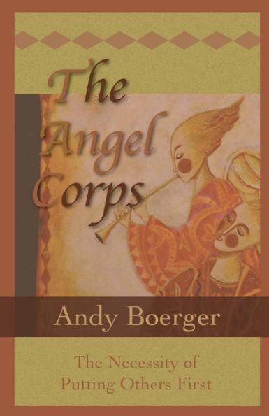 The Angel Corps: The Necessity Of Putting Others First