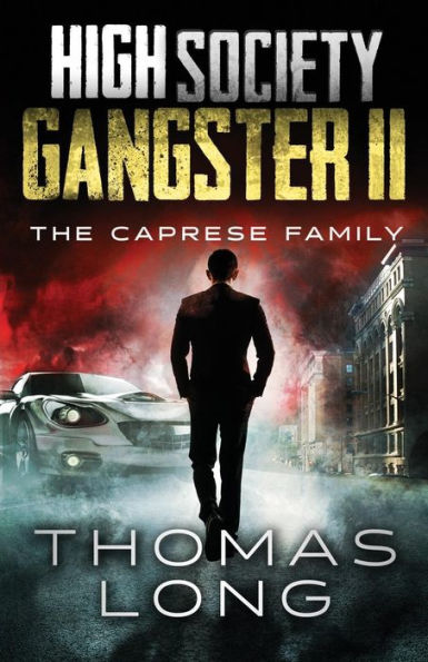 High Society Gangster Ii: The Caprese Family (The Caprese Crime Series)