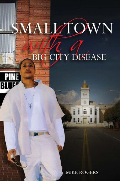 Small Town With A Big City Disease