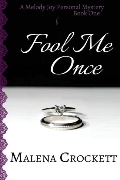 Fool Me Once (Melody Joy Personal Mysteries, The)