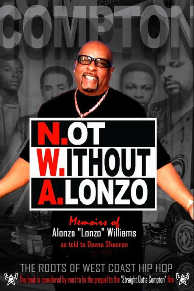 N.Ot W.Ithout A.Lonzo: The History Of West Coast Hip Hop.