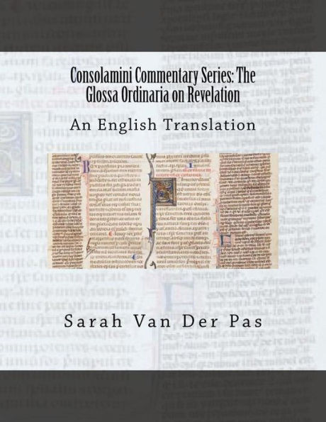 Consolamini Commentary Series: The Glossa Ordinaria On Revelation