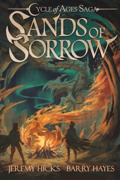 Cycle Of Ages Saga: Sands Of Sorrow