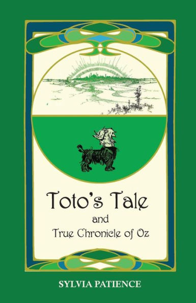 Toto's Tale And True Chronicle Of Oz - 9780692542552