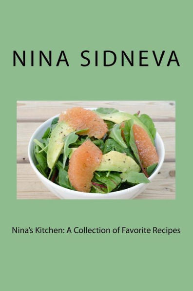 Nina's Kitchen: A Collection Of Favorite Recipes