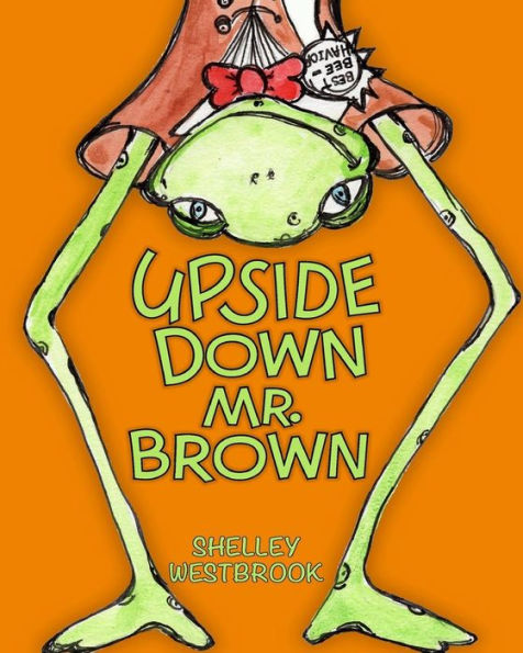 Upside Down Mr. Brown (Neighborhood Pond)