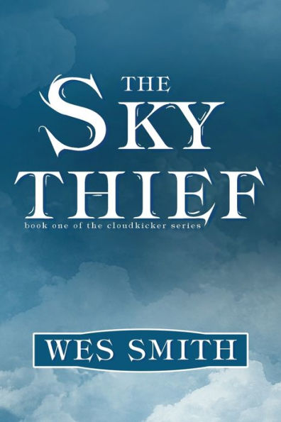 The Sky Thief (The Cloudkicker Series)