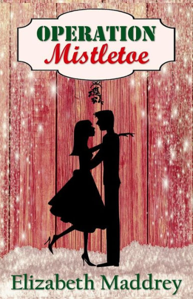 Operation Mistletoe (Operation Romance)