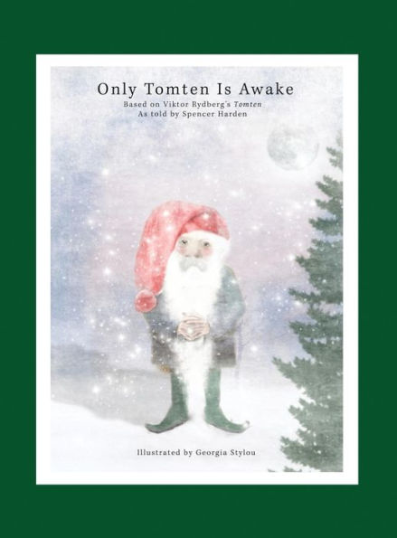 Only Tomten Is Awake - 9780692589724