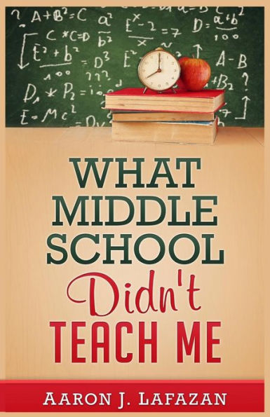 What Middle School Didn'T Teach Me