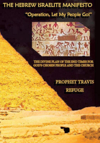 The Hebrew Israelite Manifesto: Operation, Let My People Go