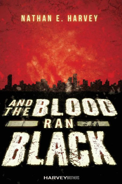 And The Blood Ran Black - 9780692594094